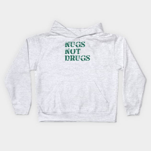 Nugs not Drugs Kids Hoodie by Kayasa Art